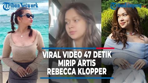 bokep viraldong|Video Syur 47 Detik Mirip Rebecca Klopper Viral, Jangan Sebar。